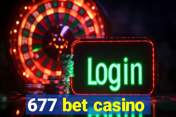 677 bet casino